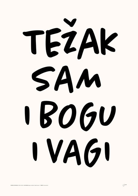 Poster – Težak sam i Bogu i Vagi